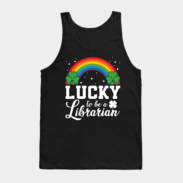 Lucky to be a Librarian - st Patrick's day Tank Top by Meow_My_Cat